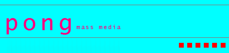 PONG mass media